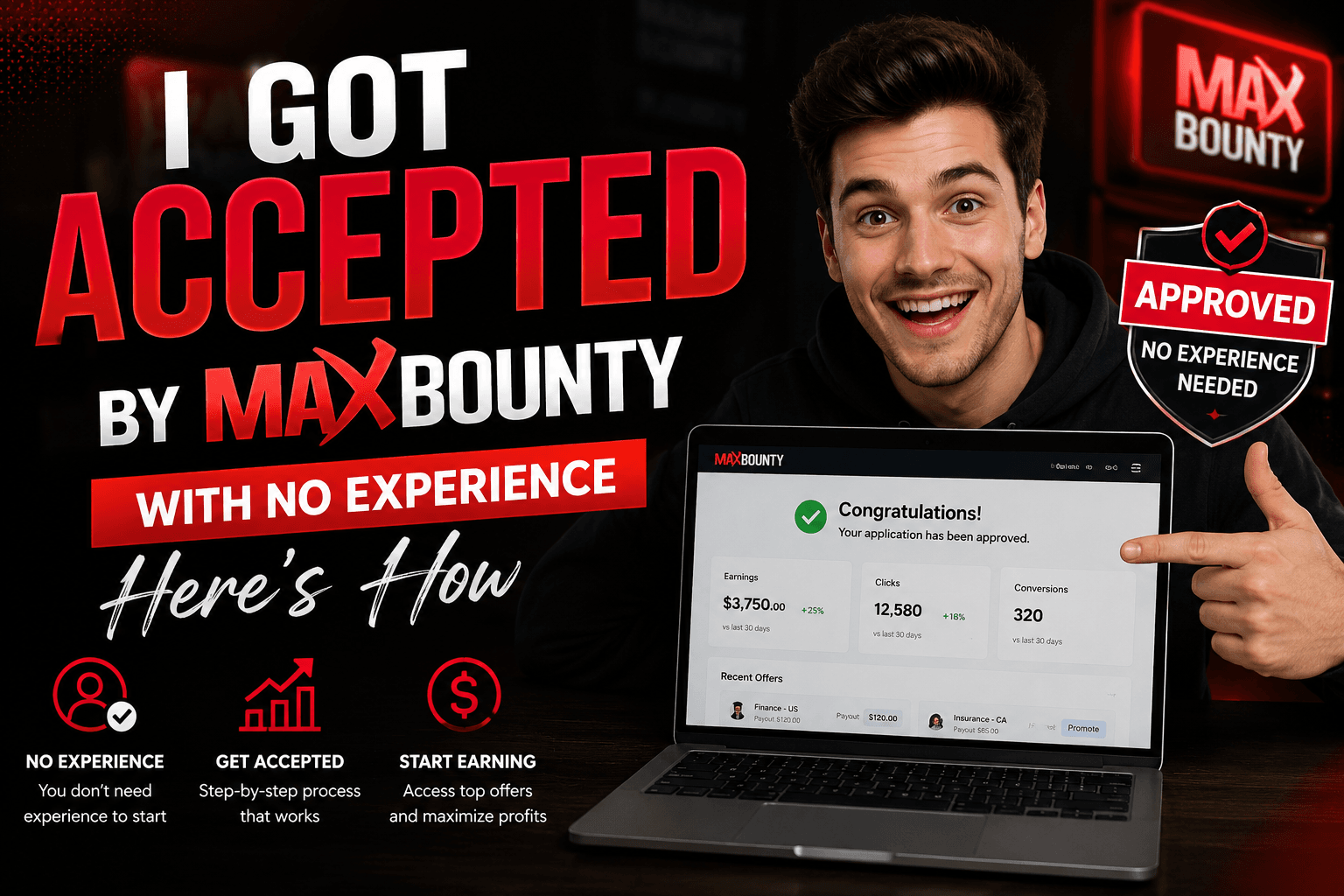 MaxBounty approval success story showing a beginner accepted into the CPA network with no prior experience, featuring a laptop approval screen and affiliate marketing theme.